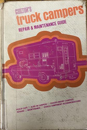 Chilton's repair and maintenance guide: truck campers hardcover